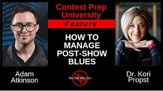 HOW TO MANAGE POST-SHOW BLUES - CONTEST PREP UNIVERSITY: Feature 4