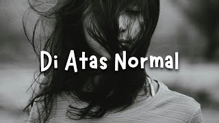 Di Atas Normal - PETERPAN NOAH (slowed   reverb)