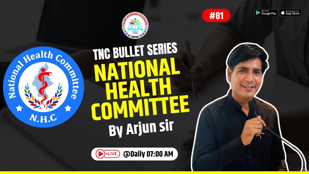 National Health Committee ||TNC Bullet Series #81/ Most Important Topic ||Daily 7.00 AM NURSING EXAM