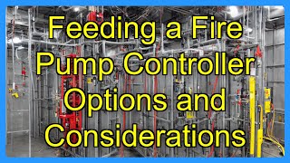 Feeding a Fire Pump Controller Options and Considerations