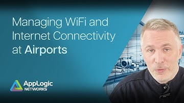 How AppLogic Networks Helps Airports Deliver Better Connectivity
