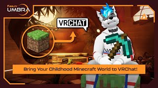 Furality Umbra - Bring Your Childhood Minecraft World to VRChat!