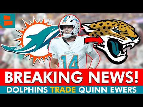 🚨just In: Dolphins Trade Quinn Ewers To Jacksonville Jaguars | Trade Details & Instant Reaction