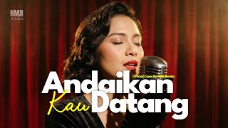 Koes Plus  Andaikan Kau Datang  Ru0026b Jazz Cover Version By Hmr Media