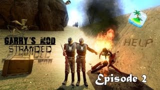 Garry's Mod Stranded: Episode 2 Part 3