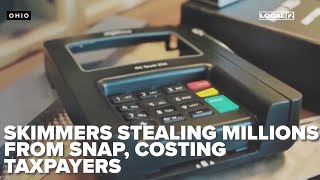 Credit card skimmers stealing millions from SNAP beneficiaries, costing taxpayers