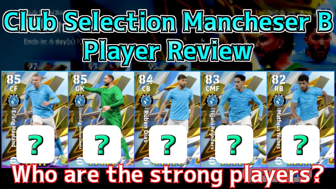 Club Selection Mancheser B Player Review│ eFootball Mobile 2026