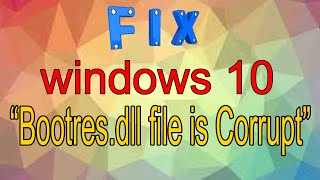 How to Fix "Bootres.dll File Is Corrupt" Error in Windows 10 [ 2021 best  method ] two solution - YouTube
