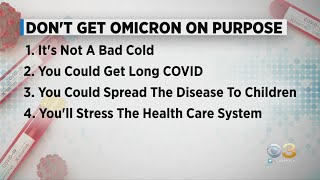Don't Get Omicron On Purpose, Doctors Warn