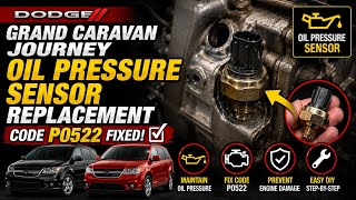 Dodge Grand Caravan Journey Oil Pressure Sensor Replacement. Code P0522 fixed.