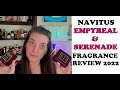 NAVITUS - Empyreal & Serenade Fragrance Review 2022