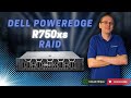 Dell PowerEdge R750xs RAID Overview | RAID Card Options | Installation | RAID 5 Server Configuration