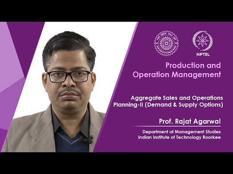 Lec 30-Aggregate Sales and Operations Planning-II (Demand & Supply Options)