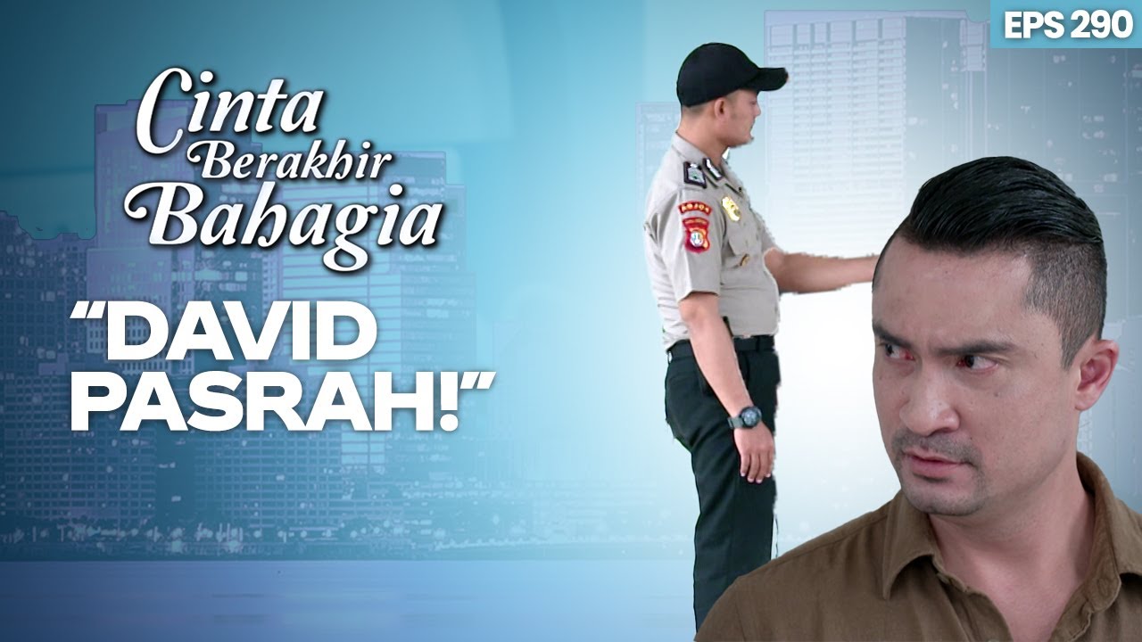 David Resmi Ditahan Polisi | CINTA BERAKHIR BAHAGIA | Eps.290 (3/3)