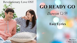 GO READY GO - Dawon 다원 (Easy Lyrics) Revolutionary Love OST