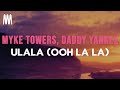 Myke Towers Feat Daddy Yankee ULALA OOH LA LA Letra Lyrics mp3