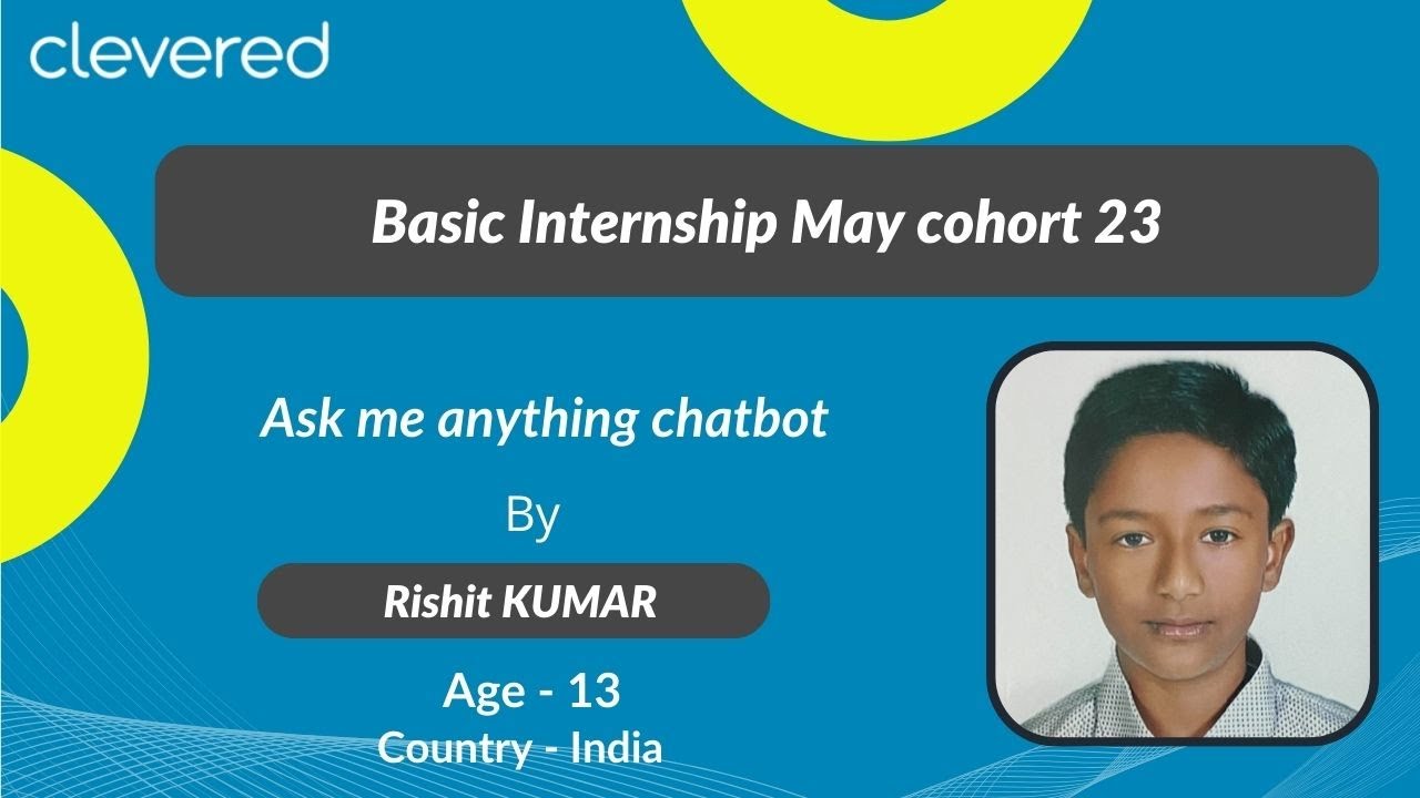 Ask me anything chatbot | Basic Internship May cohort 23 | Clevered ...