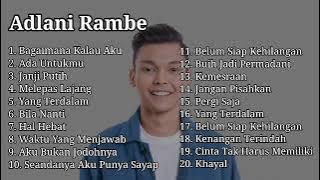 ADLANI RAMBE FULL ALBUM LAGU PALING TERBAIK & TERPOPULER || FULL ALBUM || 100% NO IKLAN ||