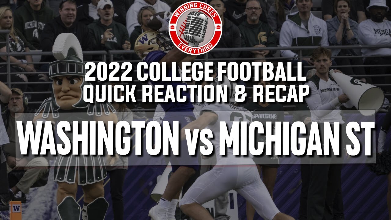 Washington vs Michigan State quick reaction & recap College Football