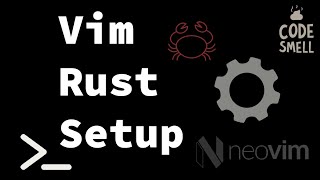 Vim Rust Setup