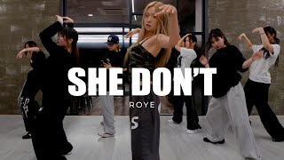 Ella Mai - She Don't Ft. TyDolla$ign / ROYE Choreography