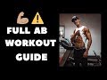 My Full Ab Workout Guide- How to get Abs easily!