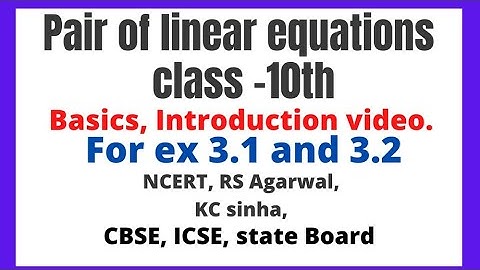 Pair of linear equations in two variables l Class 10 l Basics.