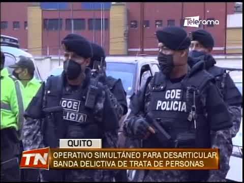 Operativo simultáneo para desarticular banda delictiva de trata de personas