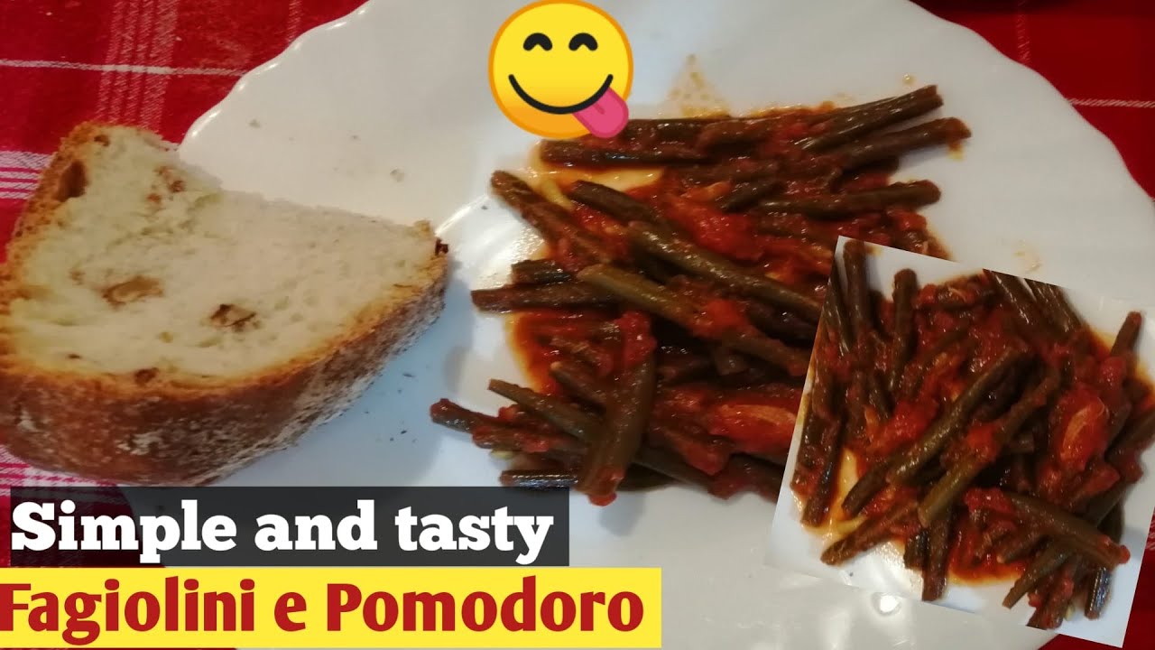 Fagiolini e Pomodore/italian mallu