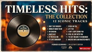 🔥 Timeless Hits: The Collection | 12 Iconic Tracks (Full Album Cover)