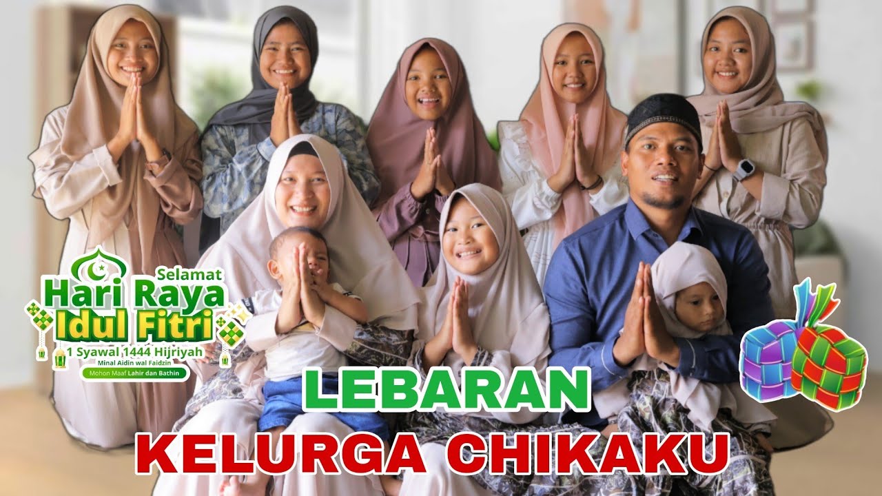 LEBARAN KELUARGA CHIKAKU | SELAMAT HARI RAYA IDUL FITRI 1444 H | CHIKAKU CHANNEL