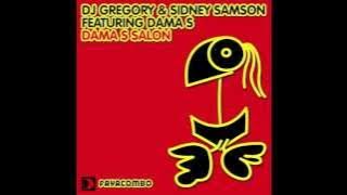 DJ Gregory & Sidney Samson - Dama s Salon (Main Mix) [Full Length] 2010