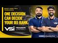 🚨 ONE DECISION TOMORROW Can Change Your JEE Rank | Don’t Miss This