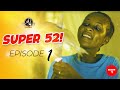 Srie  super 52  pisode 1  la super 52   kany  patron jordan  soustitre freng