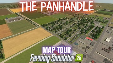 THE PANHANDLE - Map Tour - Farming Simulator 25