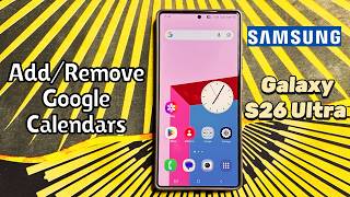 How to Add/Remove Google Calendars on Samsung Galaxy S26 Ultra #tutorial screenshot 3
