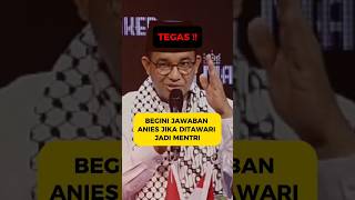 Jika Anies ditawari Menteri ⁉️ #aniesbaswedan #pemilu2024 #shortvideo