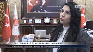 TÜRKİYE'NİN EN İYİ ÜÇ KADIN BAŞSAVCISINDAN BİRİ