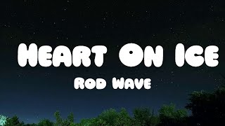 Rod Wave  Heart On Ice  S