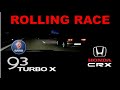 Rolling Race #11 | Saab 9-3 Turbo-X (280ps) vs Honda CR-X b18c6 (220ps)