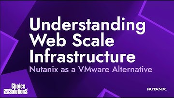 Understanding Web Scale Infrastructure | Nutanix as a VMware Alternative