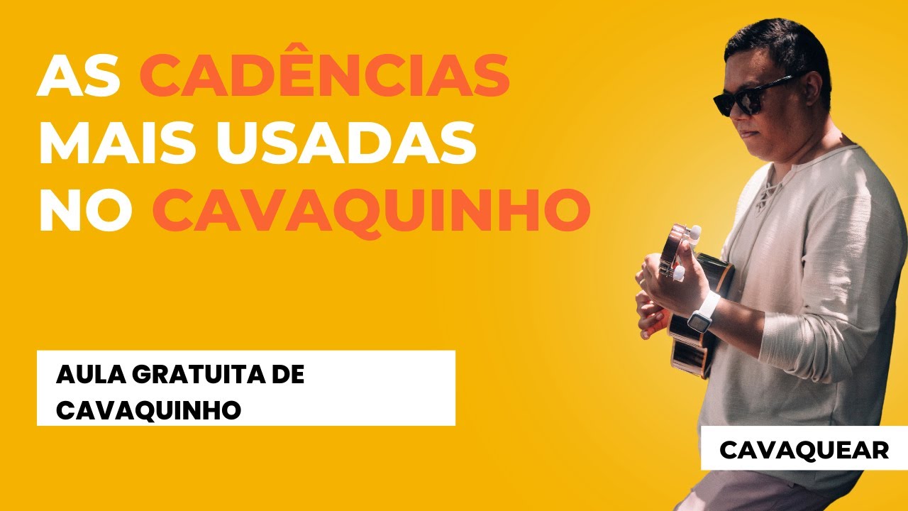 As cadências mais usadas no cavaquinho