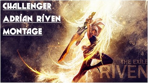 Adrian Riven Challenger Montage