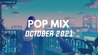 October 2021 - Pop Compilation (1 Hour Playlist)