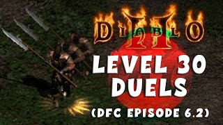 DFC Season 2 | Ep6.2 - Low Level Duels! (Lvl 30) | Diablo 2 PvP