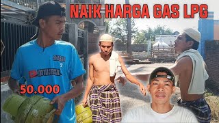 NAIK HARGA GAS LPG || ABU ULI(KOMEDI BIMA-DOMPU)