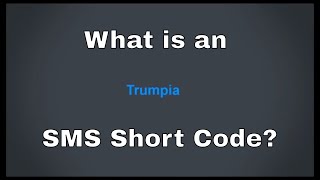 VLOG: What is an SMS Short Code? | Trumpia