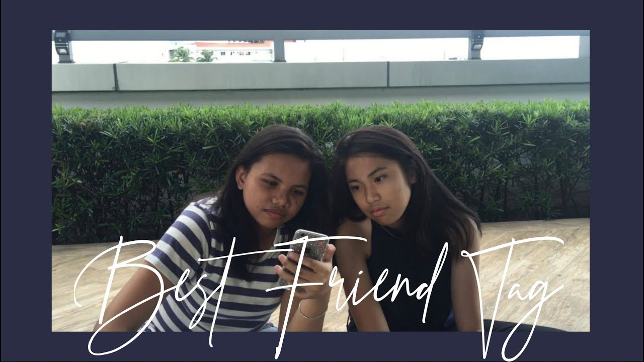 Best Friend Tag