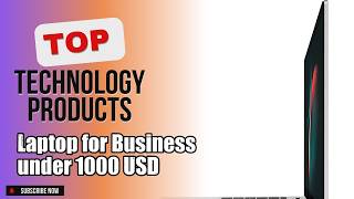 Top 3 Technology products about Laptop for Business under 1000 USD Most Purchased of NOW