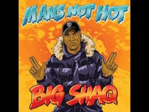 Watch BIG SHAQ - MANS NOT HOT (LYRIC VIDEO) on YouTube Watch BIG SHAQ - MANS NOT HOT (LYRIC VIDEO) on YouTube